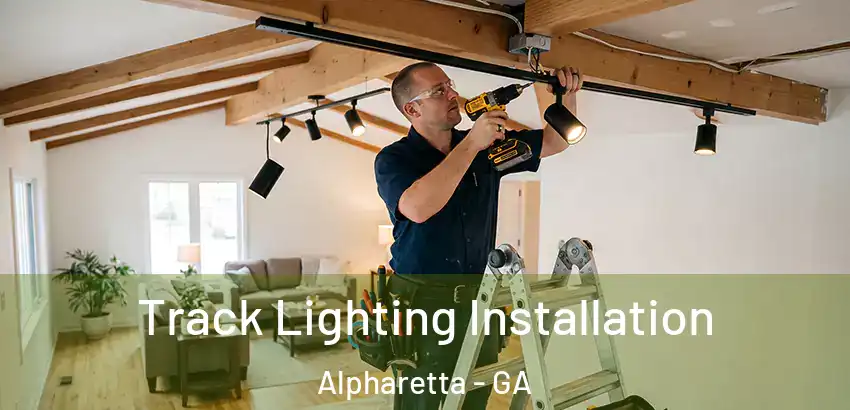 Track Lighting Installation Alpharetta - GA